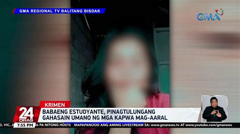 pinagtulungan ang babae|Babaeng estudyante, pinagtulungang gahasain umano ng mga.